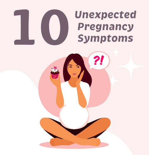 10 Unexpected Pregnancy Symptoms