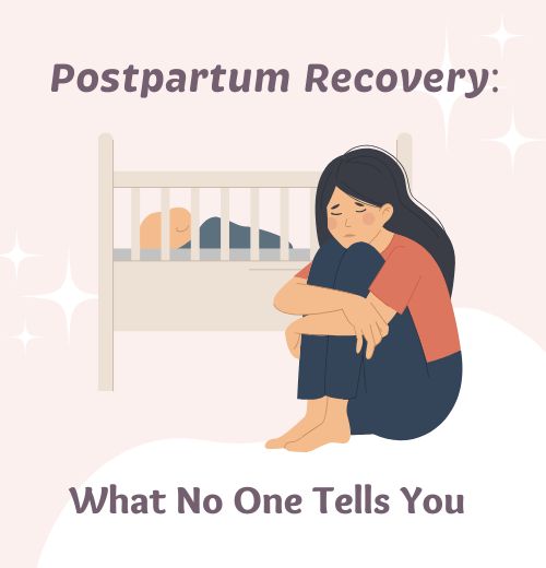 Postpartum Recovery: What No One Tells You